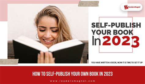 How To Self Publish Your Own Book In 2023 Readersmagnet