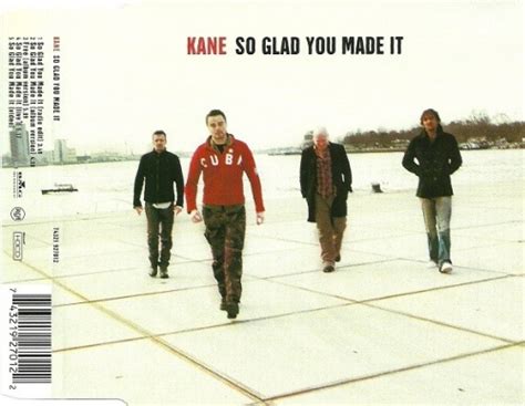 So Glad You Made It Kane Release Credits Allmusic