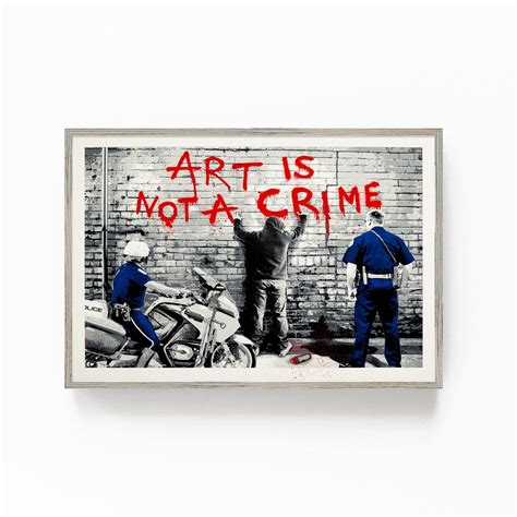 Art Is Not A Crime Street Art Poster Graffiti Wall Art Etsy