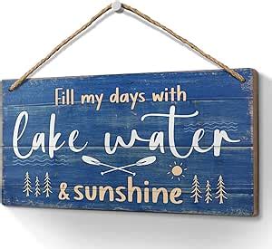 Amazon Com Heuhuww Lake House Decor Fill My Days With Lake Water Sunshine Sign X Inch
