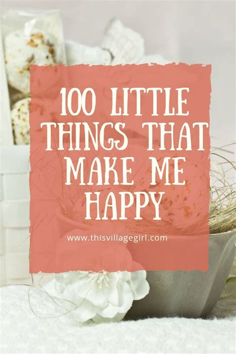 100 Little Things That Make Me Happy This Village Girl Are You