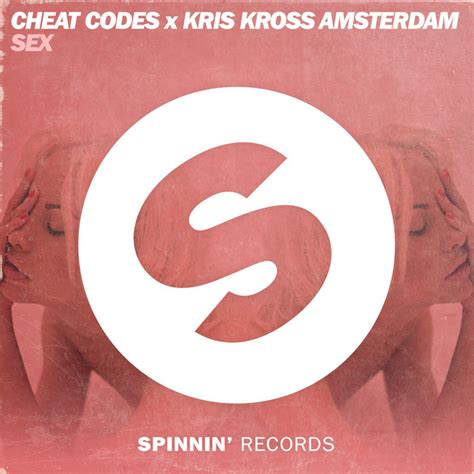 Sex Song By Cheat Codes Kris Kross Amsterdam Spotify