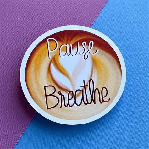 Pause Breathe Quote Sticker Life Of Paper
