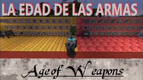 Age Of Weapons 1122 La Edad De Las Armas Minecraft Mod Youtube
