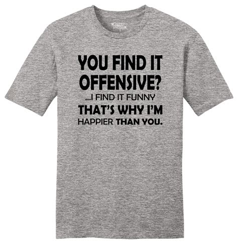 You Find It Offensive I Find Funny Mens Sft T Shirt Sarcastic Mean Party Tee Z2 Ebay