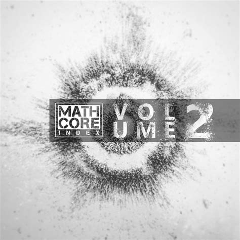 Volume 2 Mathcore Index