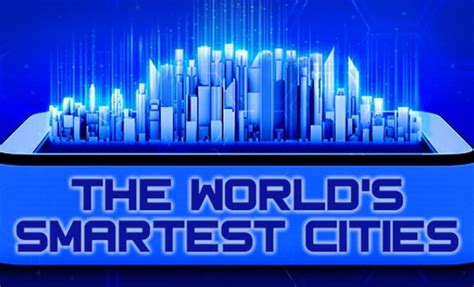Infographic The Worlds Smartest Cities