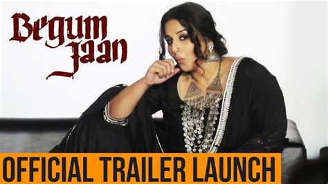 begum jaan trailer review launch event vidya balan gauhar khan srijit mukherji youtube