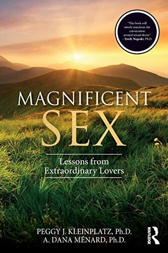 Magnificent Sex Lessons From Extraordinary Lovers Foxgreat