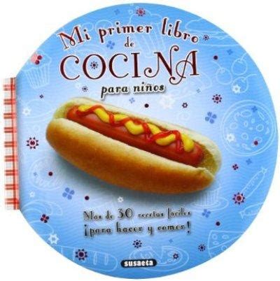 Disfruta de buenos momentos en familia preparando galletas al horno. Mi primer libro de cocina para niños, Varios autores ...