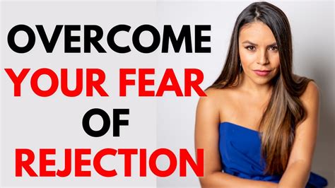 How To Overcome The Fear Of Rejection 6 Tips To Stop Rejection Youtube
