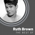 The Best of Ruth Brown [Vintage Jukebox] de Ruth Brown : Napster