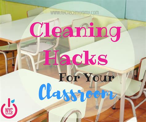 Cleaning Hacks For The Classroom Infographic Nyc Tech Mommy