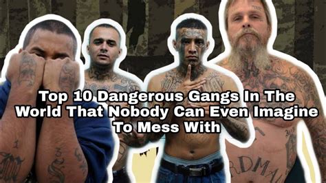 10 Of The Most Dangerous Gangs In The World