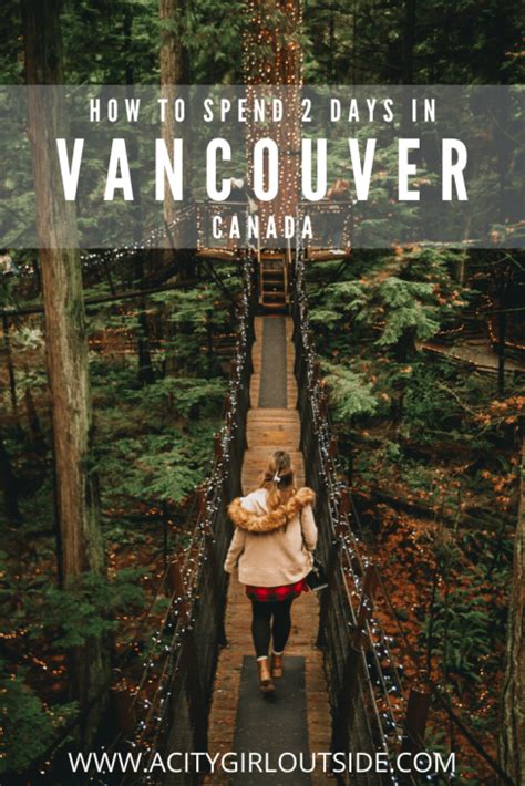 how to spend 2 days in vancouver the perfect itinerary vancouver travel vancouver travel