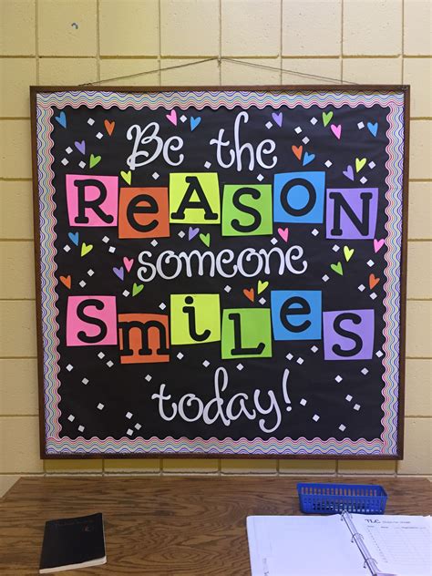 Be The Reason Someone Smiles Today Bulletin Board Bulletin Board Ideas School Bulletin Boards