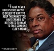 Thomas Sowell | Inspirational quotes, Greed, Society
