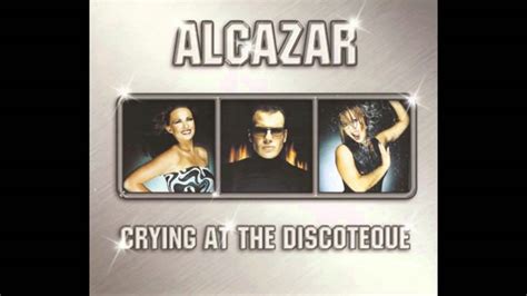 Alcazar - Crying at the Discoteque - YouTube