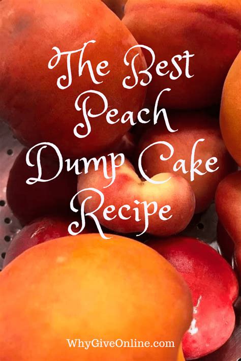 The Best Peach Dump Cake Recipe Why Give