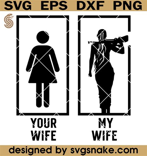 Girls And Guns Svg Your Wife My Wife Svg Gone Hunting Svg Svg Snake
