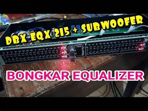 Bongkar Equalizer Dbx Eqx Youtube