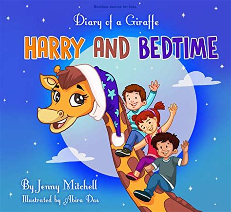 Bedtime Stories For Kids Diary Of A Giraffe Harry And Bedtime