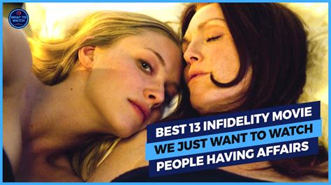 Best Infidelity Movies Sometimes We Just Want To Watch People