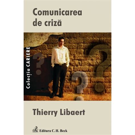 Comunicarea De Criza De Thierry Libaert Diverta