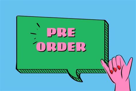 What Is Pre Order Everything You Need To Know