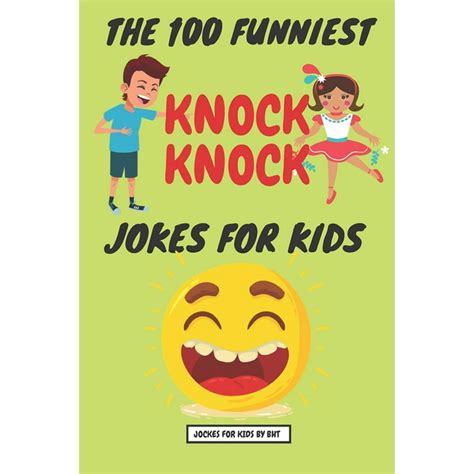 The 100 Funniest Knock Knock Jokes For Kids Paperback