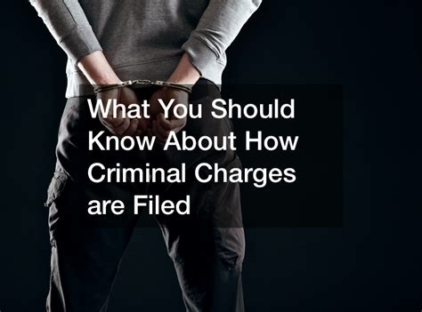 What You Should Know About How Criminal Charges Are Filed Quotes On