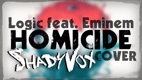 Homicide Logic Feat Eminem Shadyvox Cover Youtube