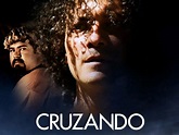 Cruzando (2009) - Rotten Tomatoes