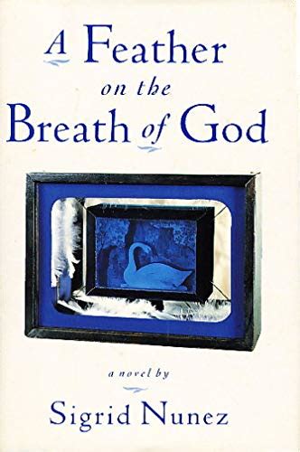 A Feather On The Breath Of God A Novel By Nunez Sigrid As New 1995