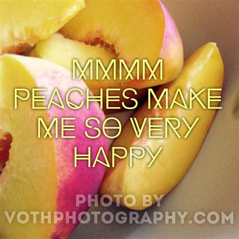 peaches quote peach quote peach photography work