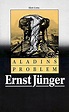 Aladins Problem: Jubiläumsausgabe : Jünger, Ernst: Amazon.de: Bücher
