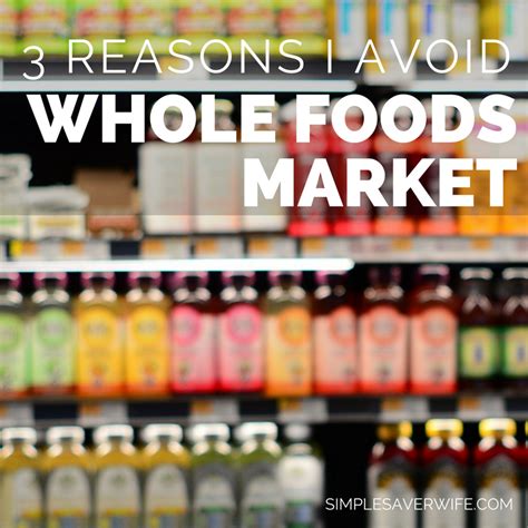 3 Reasons I Avoid Shopping At Whole Foods Market Simple Saver Wife