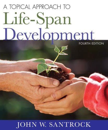 Topical Approach To Life Span Development By John W Santrock