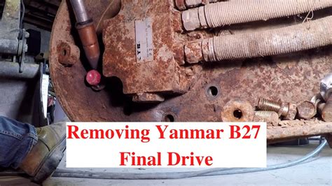 Removing Yanmar B27 Final Drive Youtube