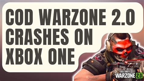 How To Fix Call Of Duty Warzone 20 Crashes On Xbox One Updated 2024