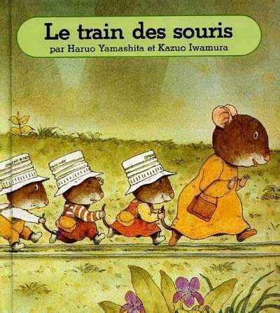 Pour décider ses sept petits à aller à l'école, maman souris a une idée formidable : Train des souris (Le) par Haruo Yamashita, Kazuo Iwamura ...