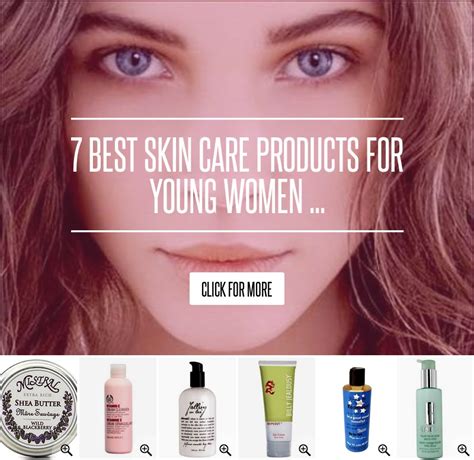 7 Best Skin Care Products For Young Women Beauty