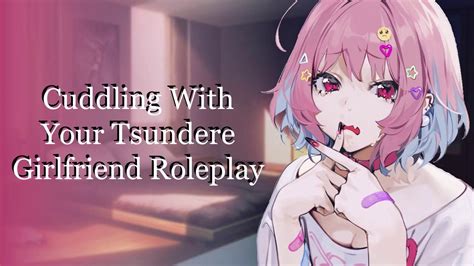 Cuddling With Your Tsundere Girlfriend Roleplay F4a Youtube