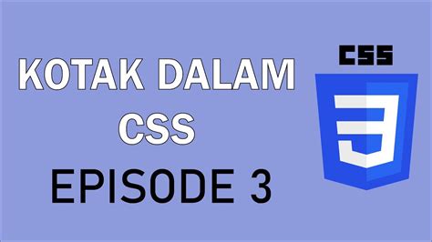 Bagaimana anda mengatakan ya dan tidak dalam bahasa malaysia. Kotak Dalam CSS | Episode 3 | CSS | Bahasa Melayu ...