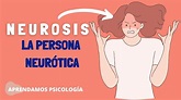 Cómo es la Persona Neurótica? Síntomas y Tratamiento. - YouTube