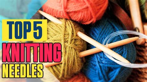 Top 5 Best Knitting Needles For Beginners 2023 Which Is Best For You