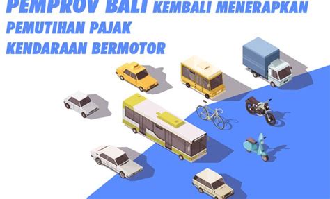 Pemprov Bali Kembali Menerapkan Pemutihan Pajak Kendaraan Hingga 31