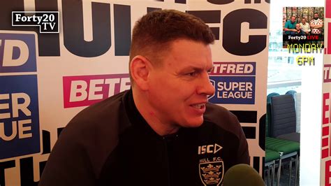 Forty20 Tv Hull Fc Coach Lee Radford Ahead Of The 2020 Super League Season Youtube