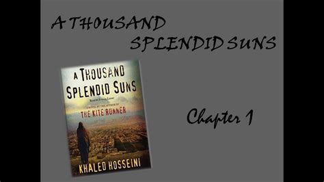 A Thousand Splendid Suns Chapter Summary - [Thousand Splendid Suns] Chapter 1 - YouTube