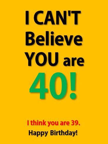 Everyone will say that you look half your age. Funny Happy 40th Birthday Card | Birthday & Greeting Cards ...